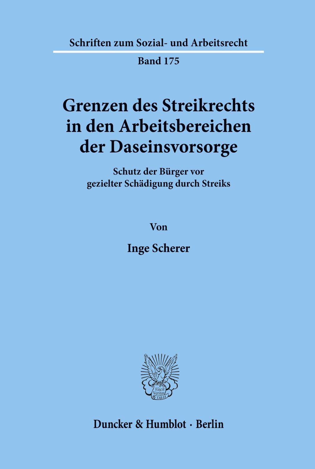 Cover: 9783428098767 | Grenzen des Streikrechts in den Arbeitsbereichen der Daseinsvorsorge.