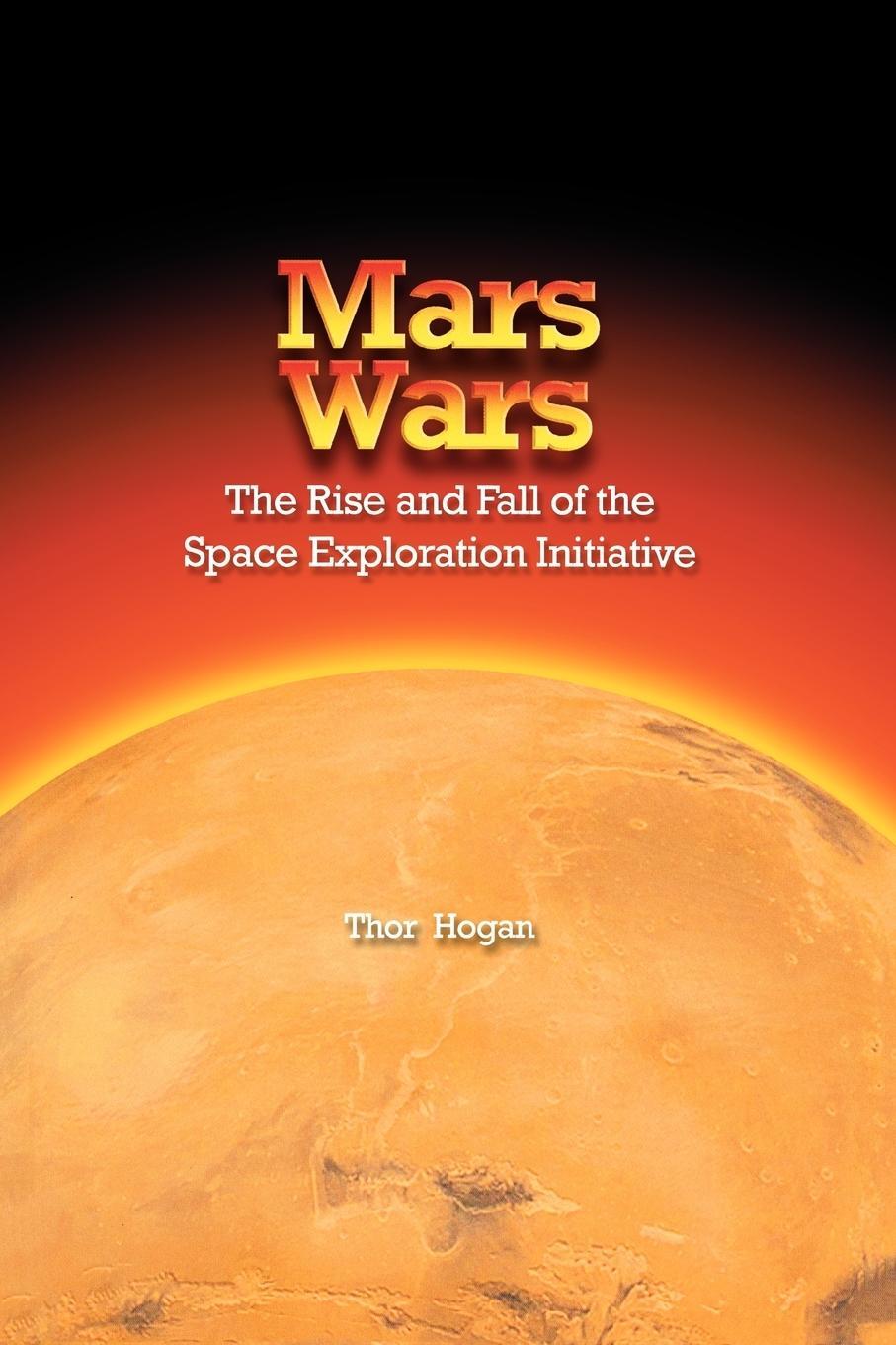 Cover: 9781780393032 | Mars Wars | The Rise and Fall of the Space Exploration Initiative