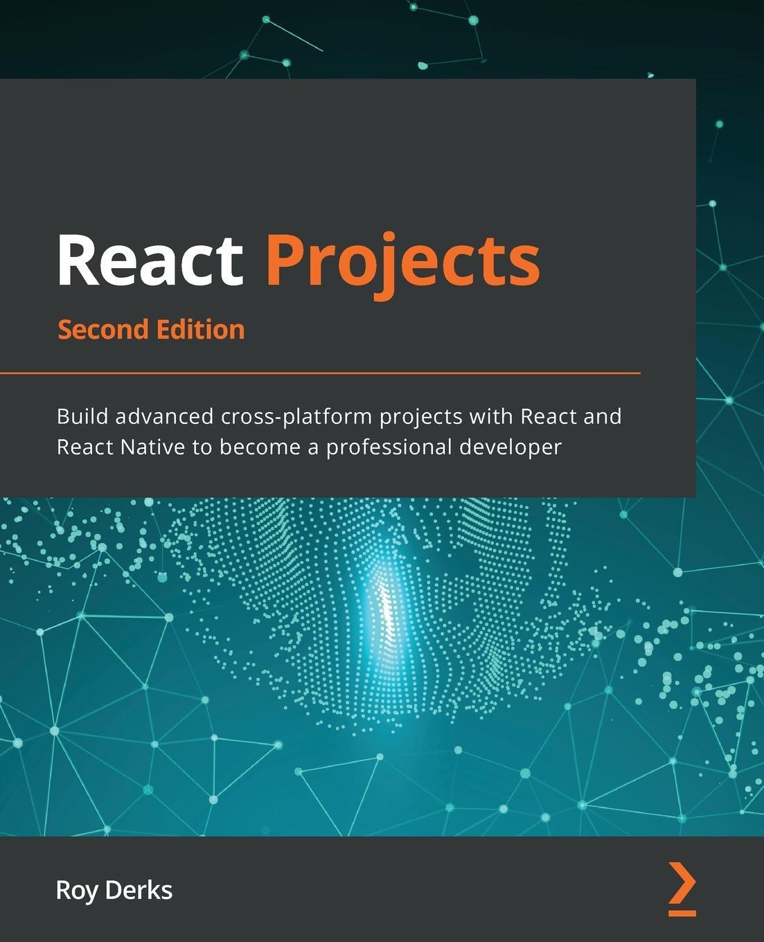 Cover: 9781801070638 | React Projects - Second Edition | Roy Derks | Taschenbuch | Paperback
