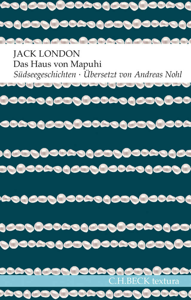 Cover: 9783406698590 | Das Haus von Mapuhi | Südseegeschichten | Jack London | Taschenbuch