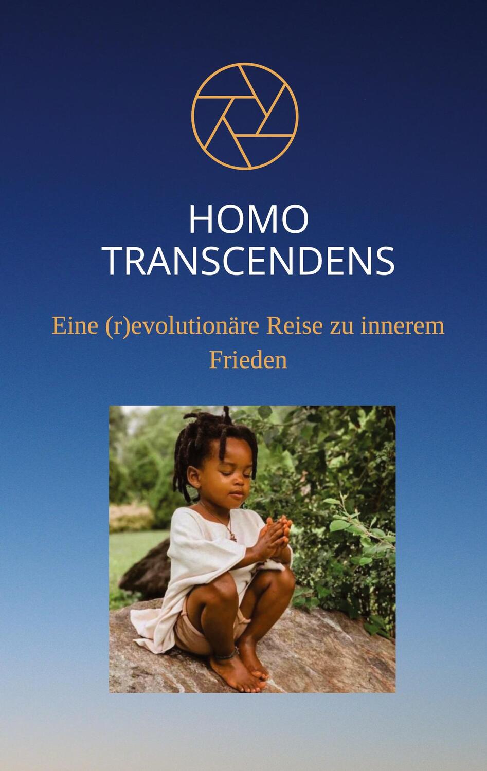 Cover: 9783347496118 | Homo Transcendens | Eine (r)evolutionäre Reise zu innerem Frieden