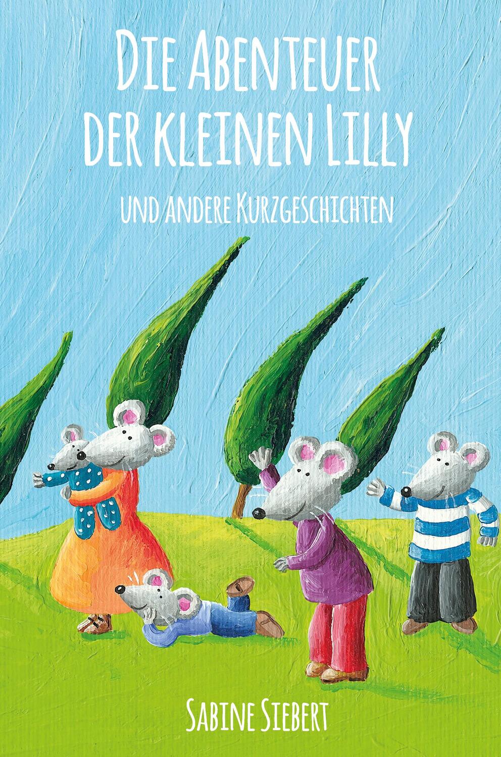 Cover: 9783960742791 | Die Abenteuer der kleinen Lilly und andere Kurzgeschichten | Siebert