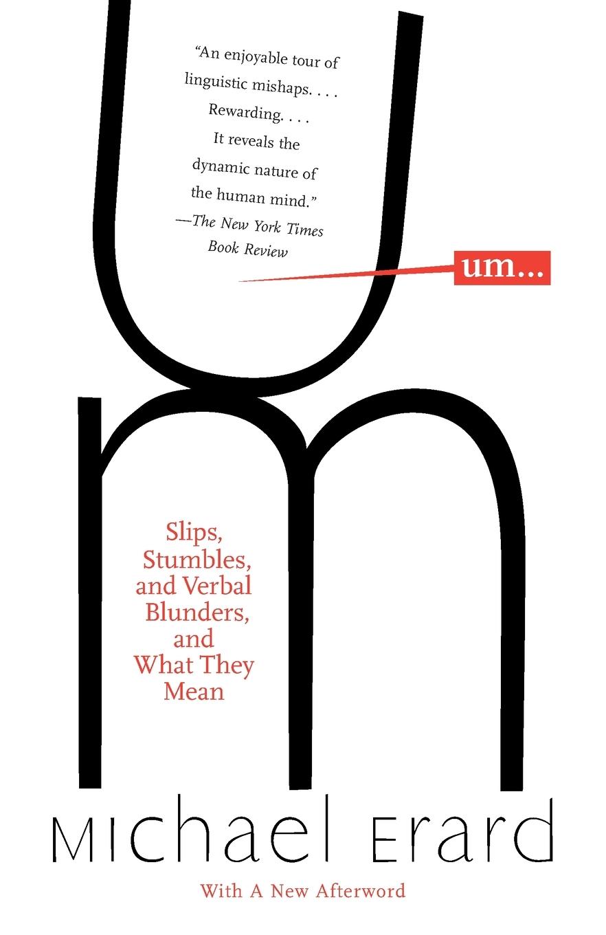 Cover: 9781400095438 | Um. . . | Slips, Stumbles, and Verbal Blunders, and What They Mean