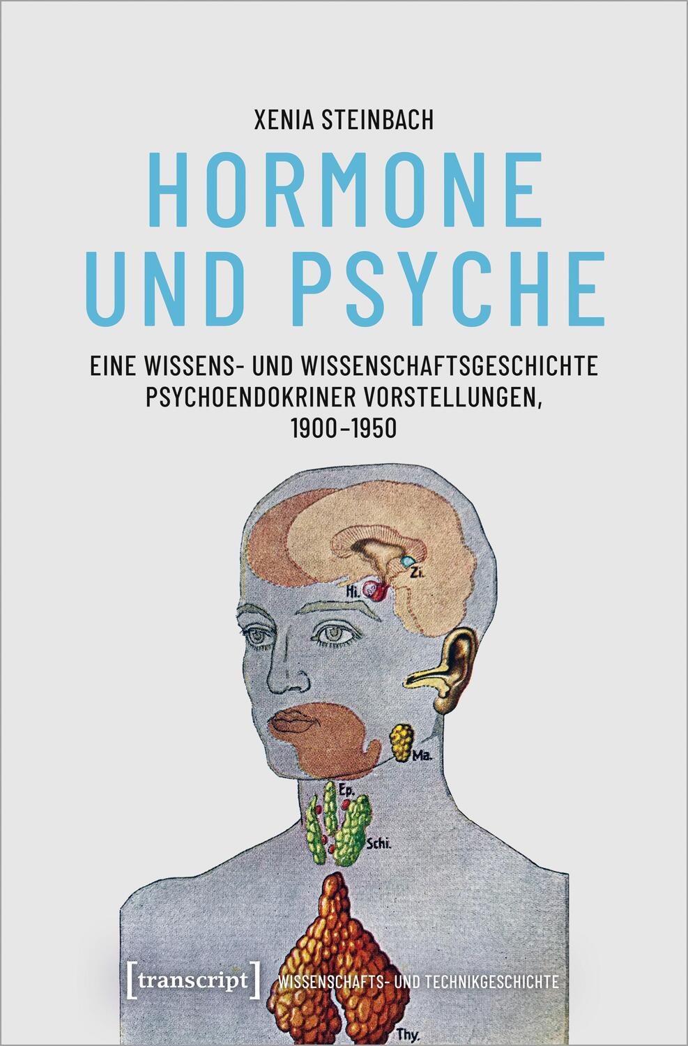 Cover: 9783837670356 | Hormone und Psyche - Eine Wissens- und Wissenschaftsgeschichte...