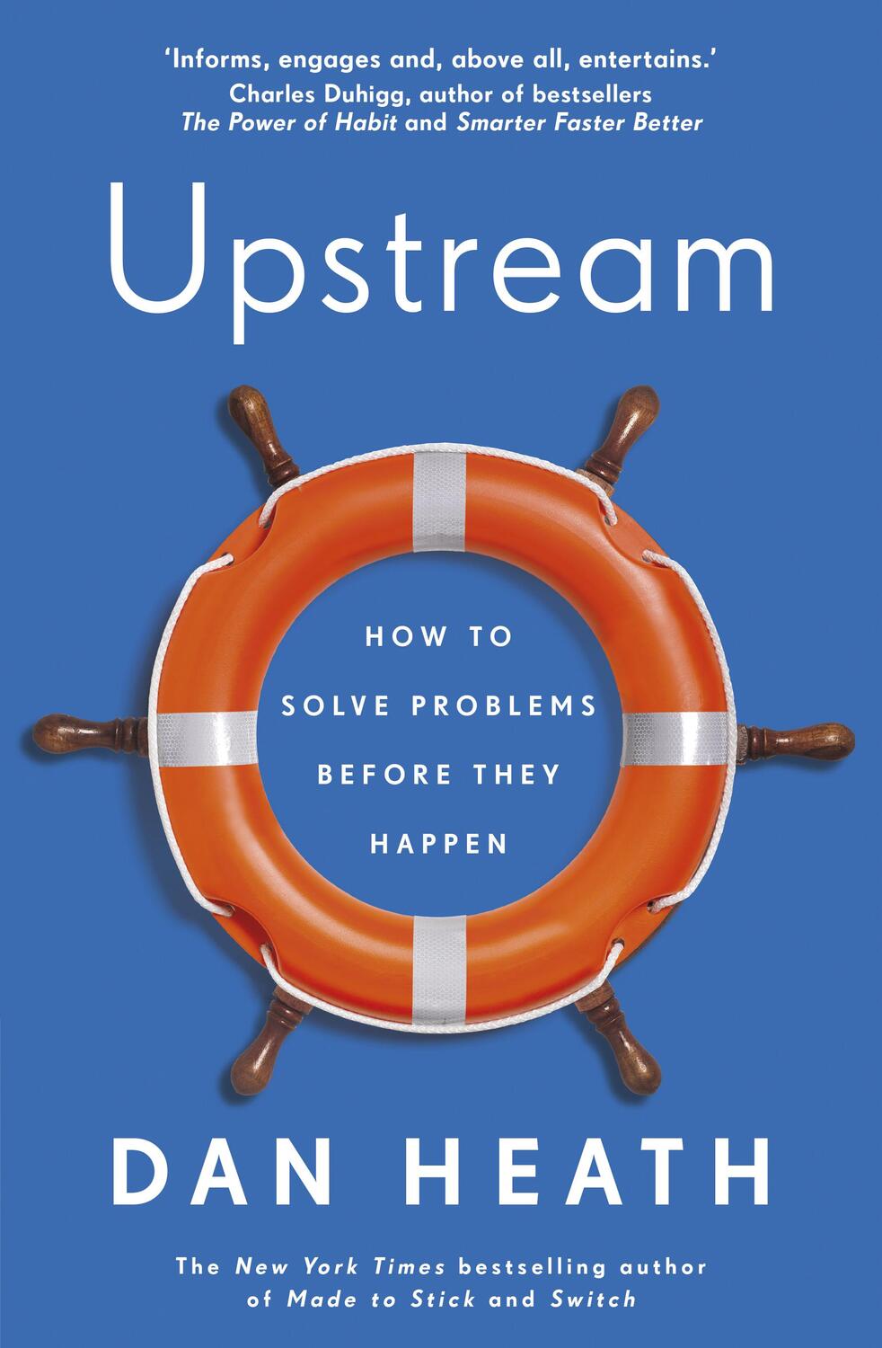 Cover: 9781787632745 | Upstream | How to solve problems before they happen | Dan Heath | Buch