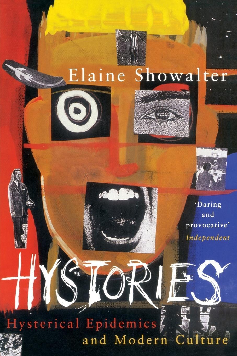 Cover: 9781447261452 | Hystories | Hysterical Epidemics and Modern Culture | Elaine Showalter