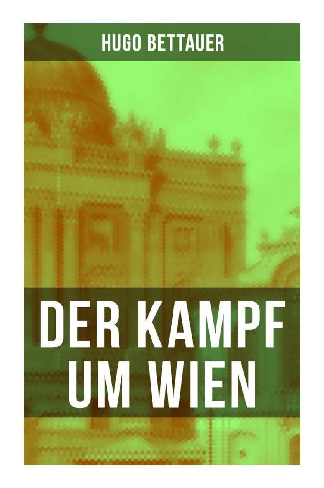 Cover: 9788027253487 | Der Kampf um Wien | Hugo Bettauer | Taschenbuch | 144 S. | Deutsch