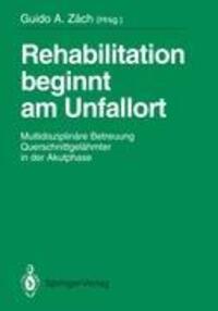 Cover: 9783540550501 | Rehabilitation beginnt am Unfallort | Guido A. Zäch | Taschenbuch