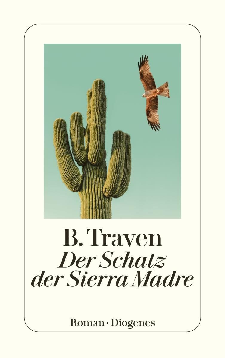 Cover: 9783257247183 | Der Schatz der Sierra Madre | B. Traven | Taschenbuch | 336 S. | 2023