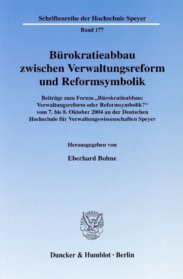 Cover: 9783428118625 | Bürokratieabbau zwischen Verwaltungsreform und Reformsymbolik. | Bohne