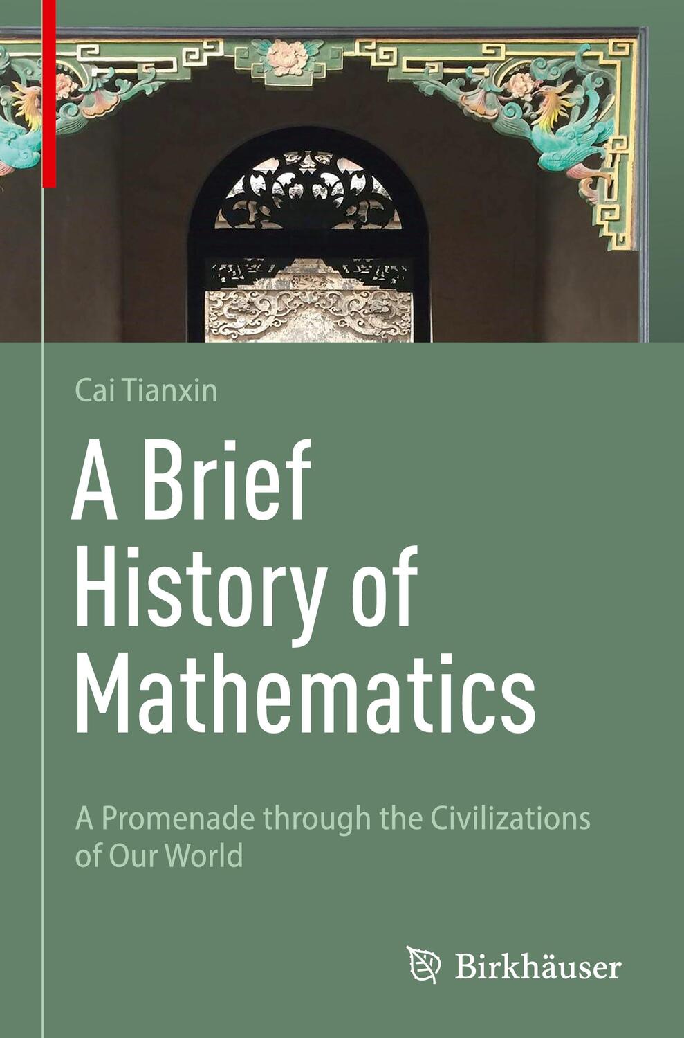 Cover: 9783031268403 | A Brief History of Mathematics | Tianxin Cai | Buch | xv | Englisch