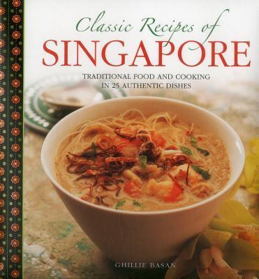 Cover: 9780754830436 | Classic Recipes of Singapore | Basan Ghillie | Buch | Gebunden | 2015