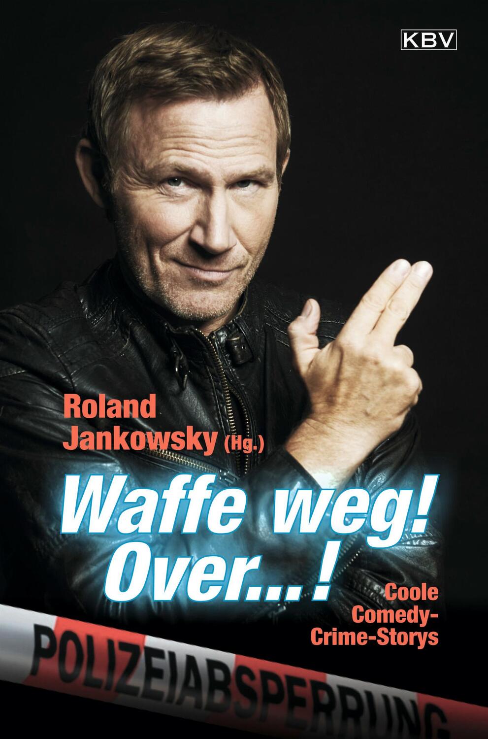 Cover: 9783954414567 | Waffe weg! Over...! | Coole Comedy-Crime-Storys | Ralf Kramp (u. a.)