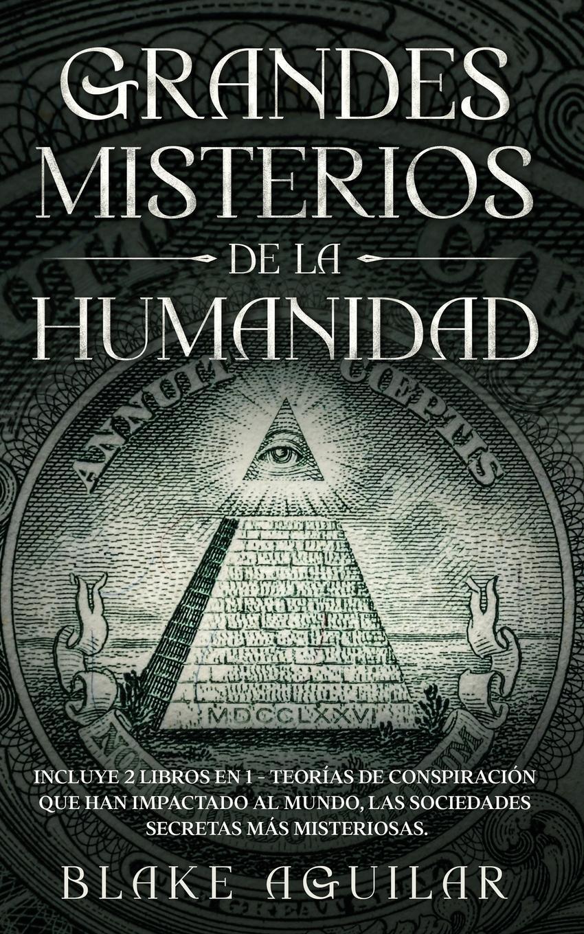 Cover: 9781646945962 | Grandes Misterios de la Humanidad | Blake Aguilar | Taschenbuch | 2021