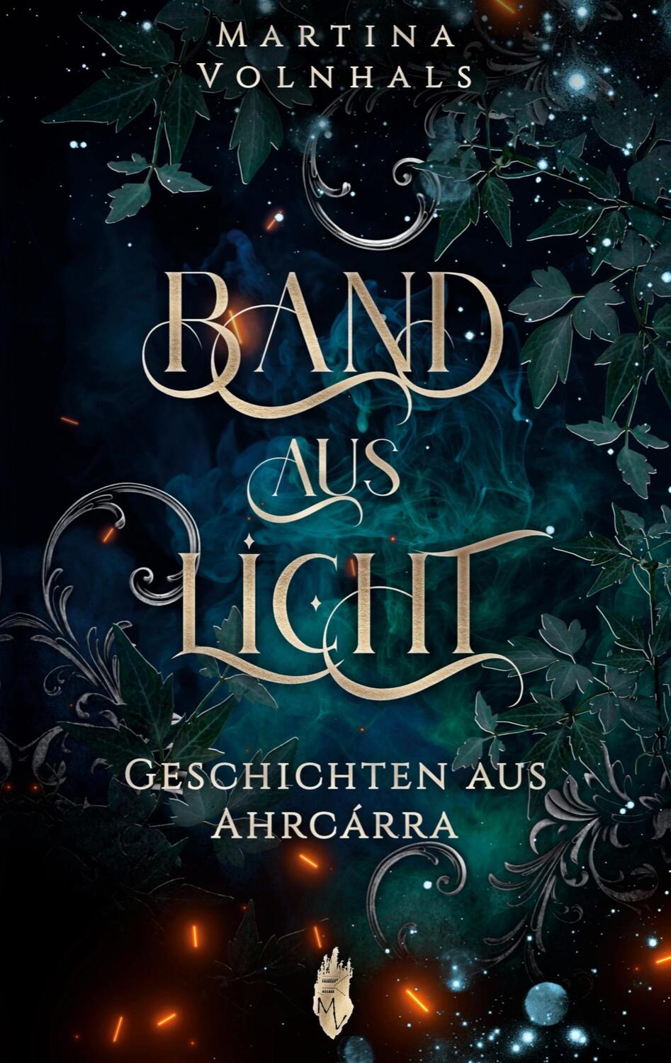 Cover: 9783751902434 | Band aus Licht | Geschichten aus Ahrcárra | Martina Volnhals | Buch