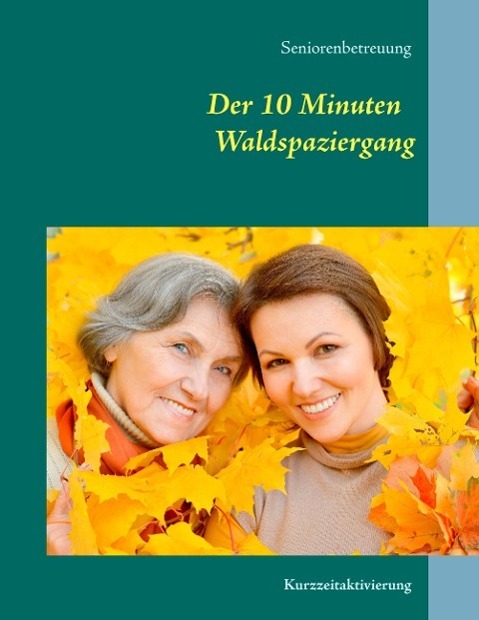 Cover: 9783734768743 | Der 10 Minuten Waldspaziergang | Kurzzeitaktivierung | Denis Geier