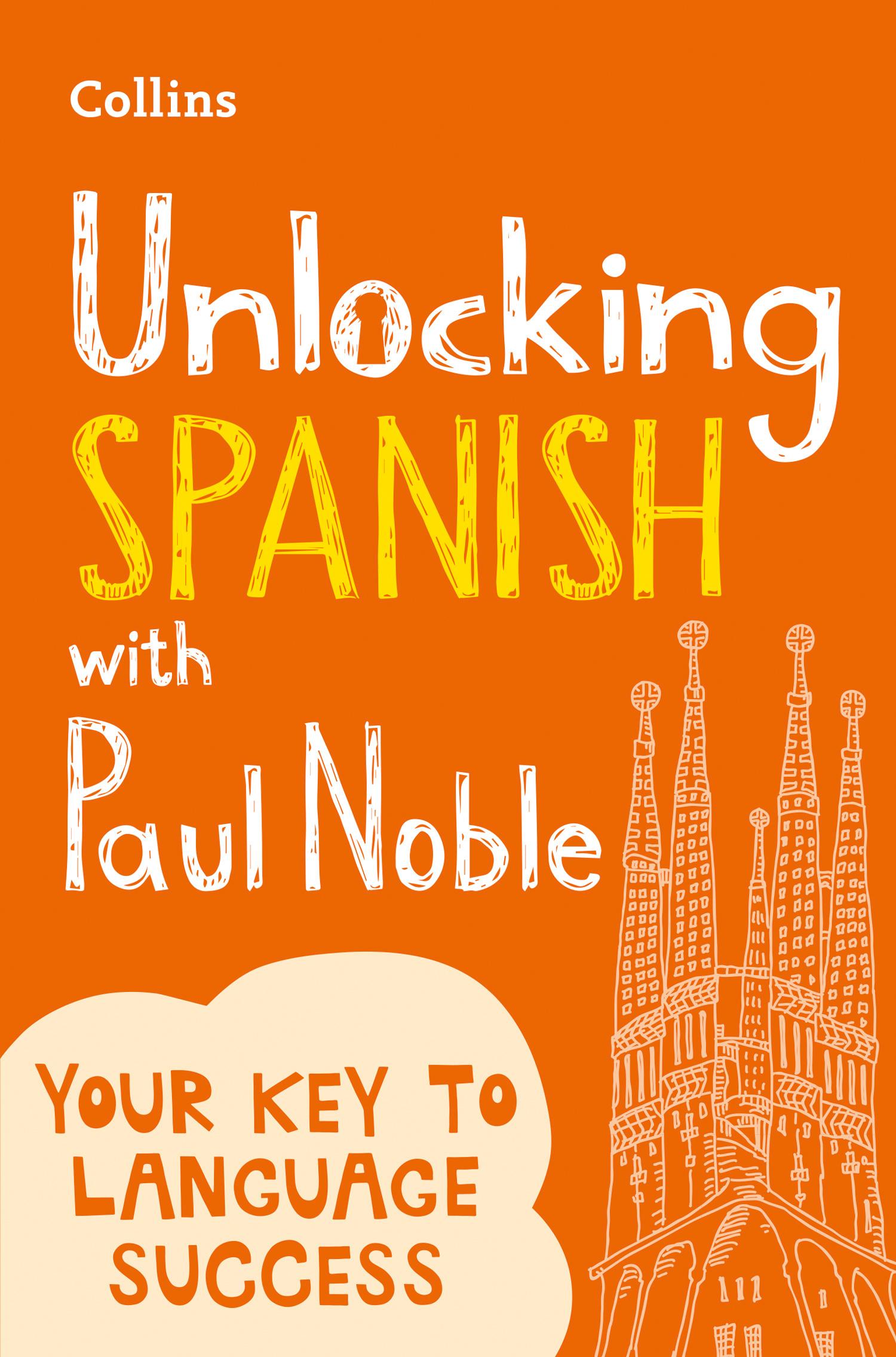 Cover: 9780008135836 | Unlocking Spanish with Paul Noble | Paul Noble | Taschenbuch | 2017