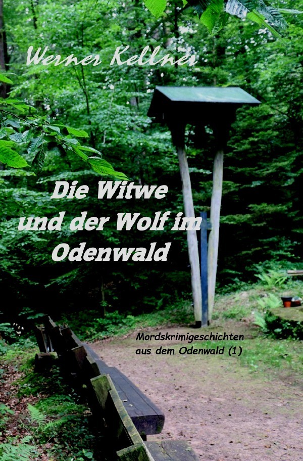 Cover: 9783754151556 | Die Witwe und der Wolf im Odenwald | Mordskrimi aus dem Odenwald