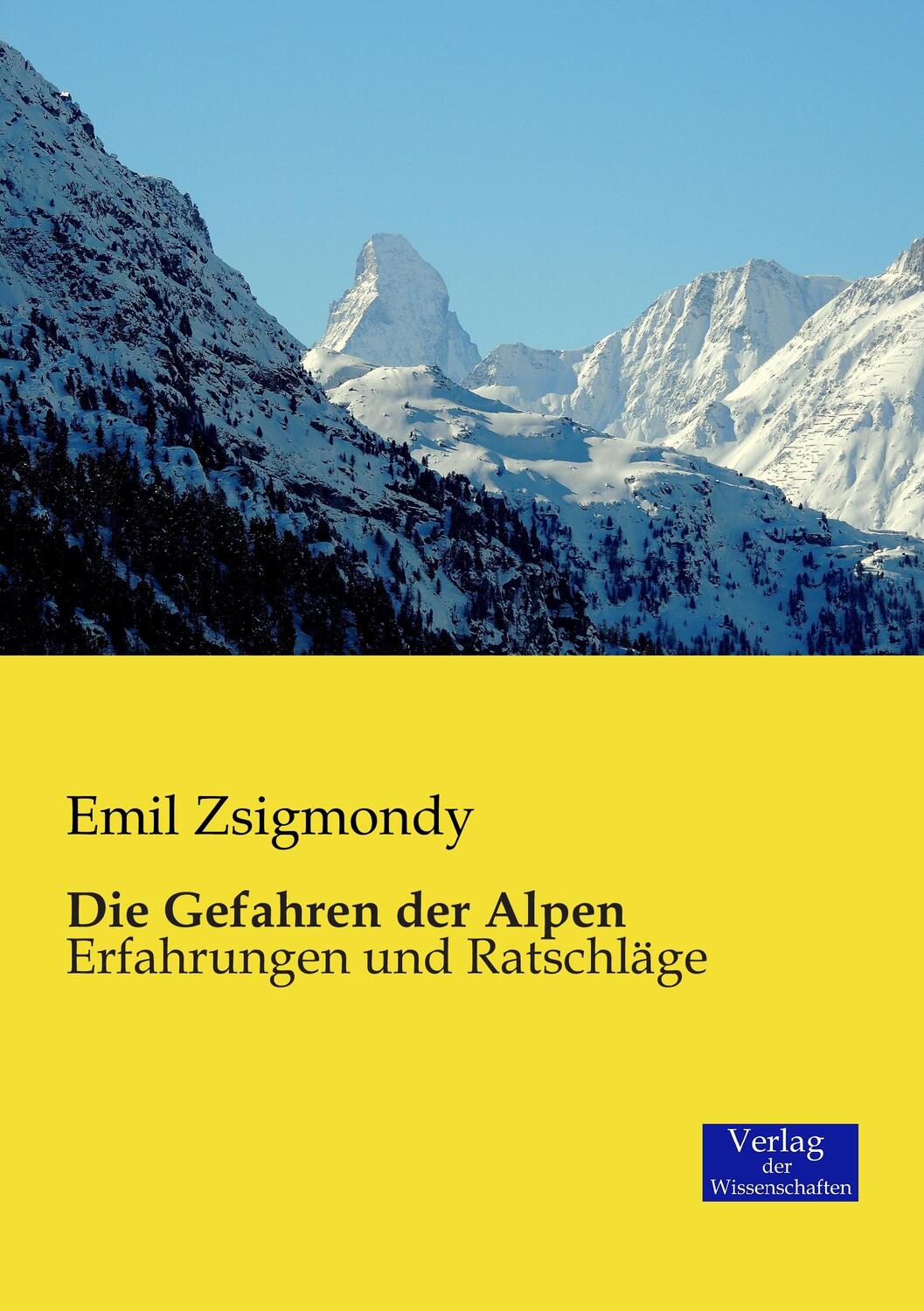 Cover: 9783957006752 | Die Gefahren der Alpen | Erfahrungen und Ratschläge | Emil Zsigmondy