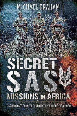 Cover: 9781526748447 | Secret SAS Missions in Africa | Michael Graham | Taschenbuch | 2019