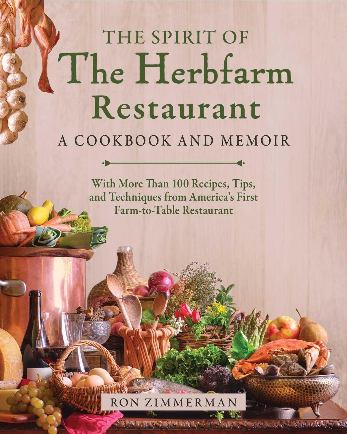 Cover: 9781510780125 | The Spirit of The Herbfarm Restaurant | Ron Zimmerman | Buch | 2024