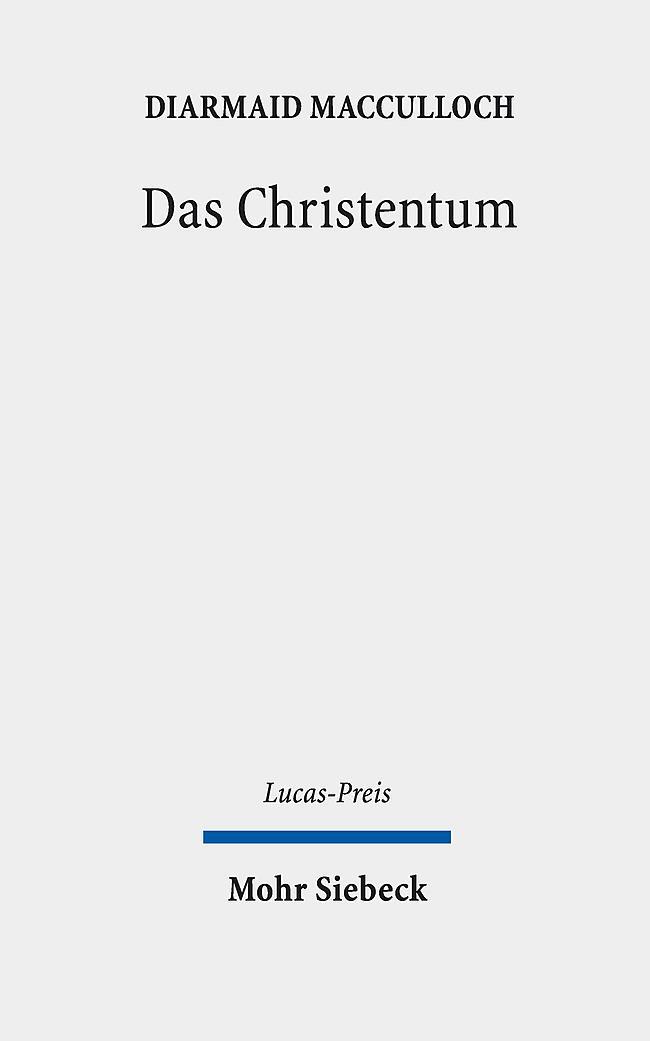 Cover: 9783161623226 | Das Christentum | Diarmaid Macculloch | Buch | Lucas-Preis | Deutsch