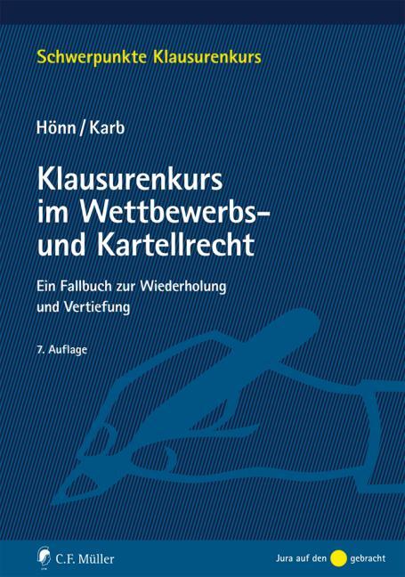 Cover: 9783811446014 | Klausurenkurs im Wettbewerbs- und Kartellrecht | Günther Hönn (u. a.)