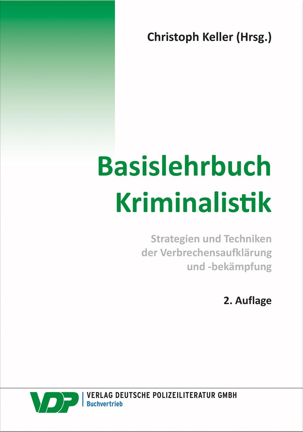 Cover: 9783801109356 | Basislehrbuch Kriminalistik | Christoph Keller (u. a.) | Buch | 2024