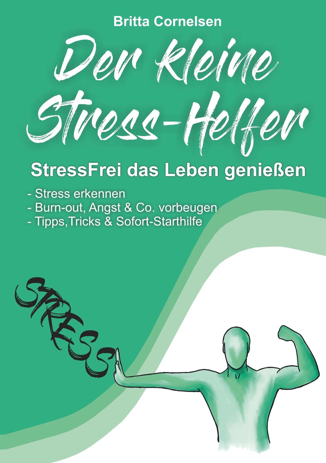 Cover: 9783749448593 | Der kleine Stress-Helfer | Britta Cornelsen | Taschenbuch