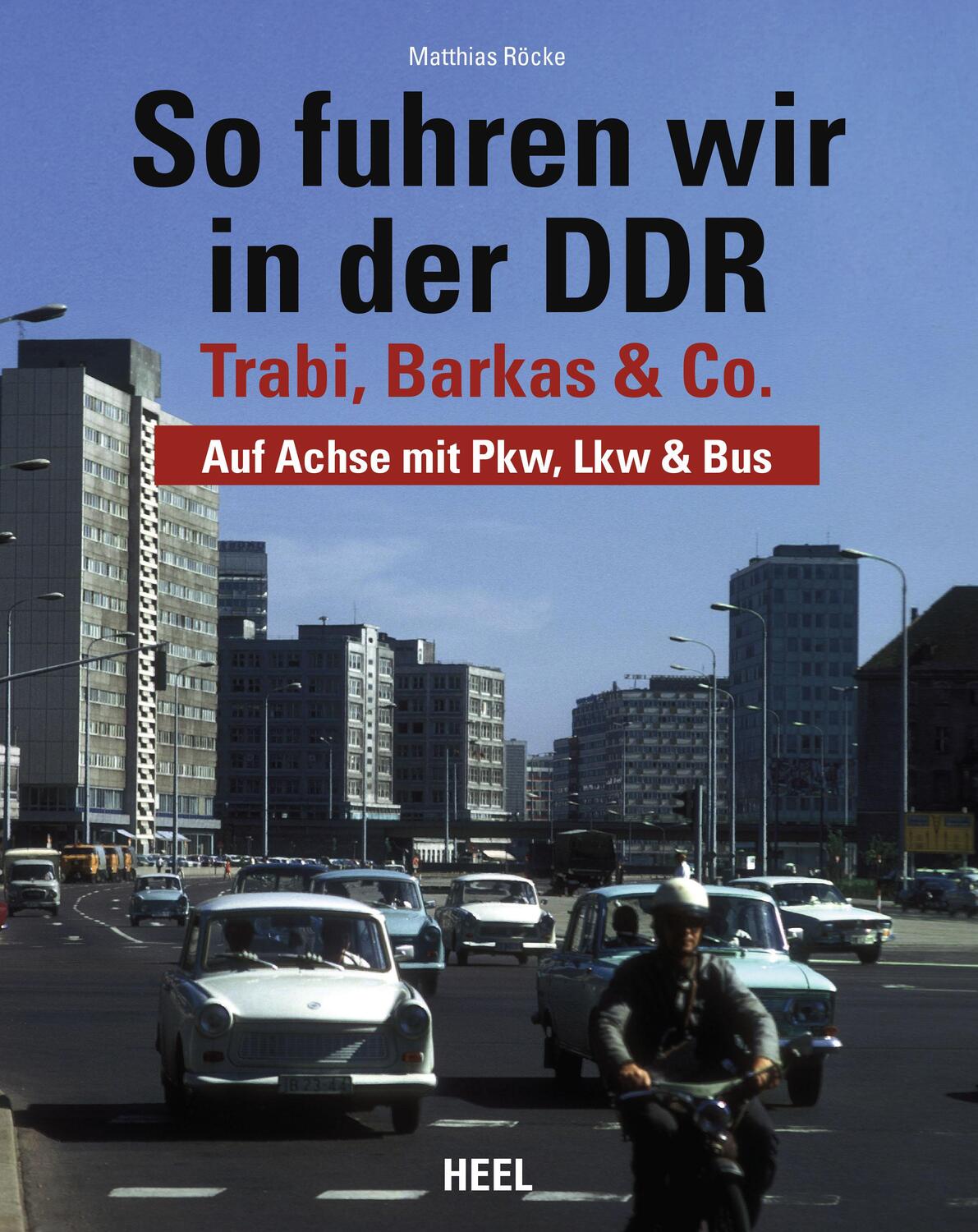 Cover: 9783966641357 | So fuhren wir in der DDR | Matthias Röcke | Buch | 256 S. | Deutsch