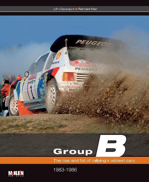 Cover: 9783927458567 | Group B | The rise and fall of rallying's wildest cars | Klein (u. a.)