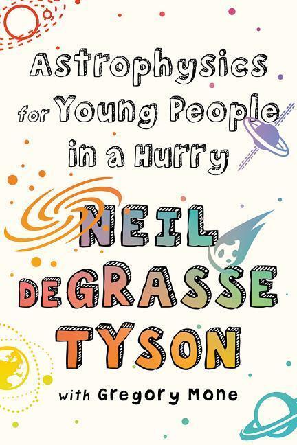 Cover: 9781324003281 | Astrophysics for Young People in a Hurry | Neil Degrasse Tyson | Buch