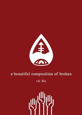Cover: 9781449490164 | A Beautiful Composition of Broken | R H Sin | Taschenbuch | Englisch