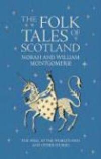 Cover: 9781841586946 | The Folk Tales of Scotland | William Montgomerie | Buch | Englisch