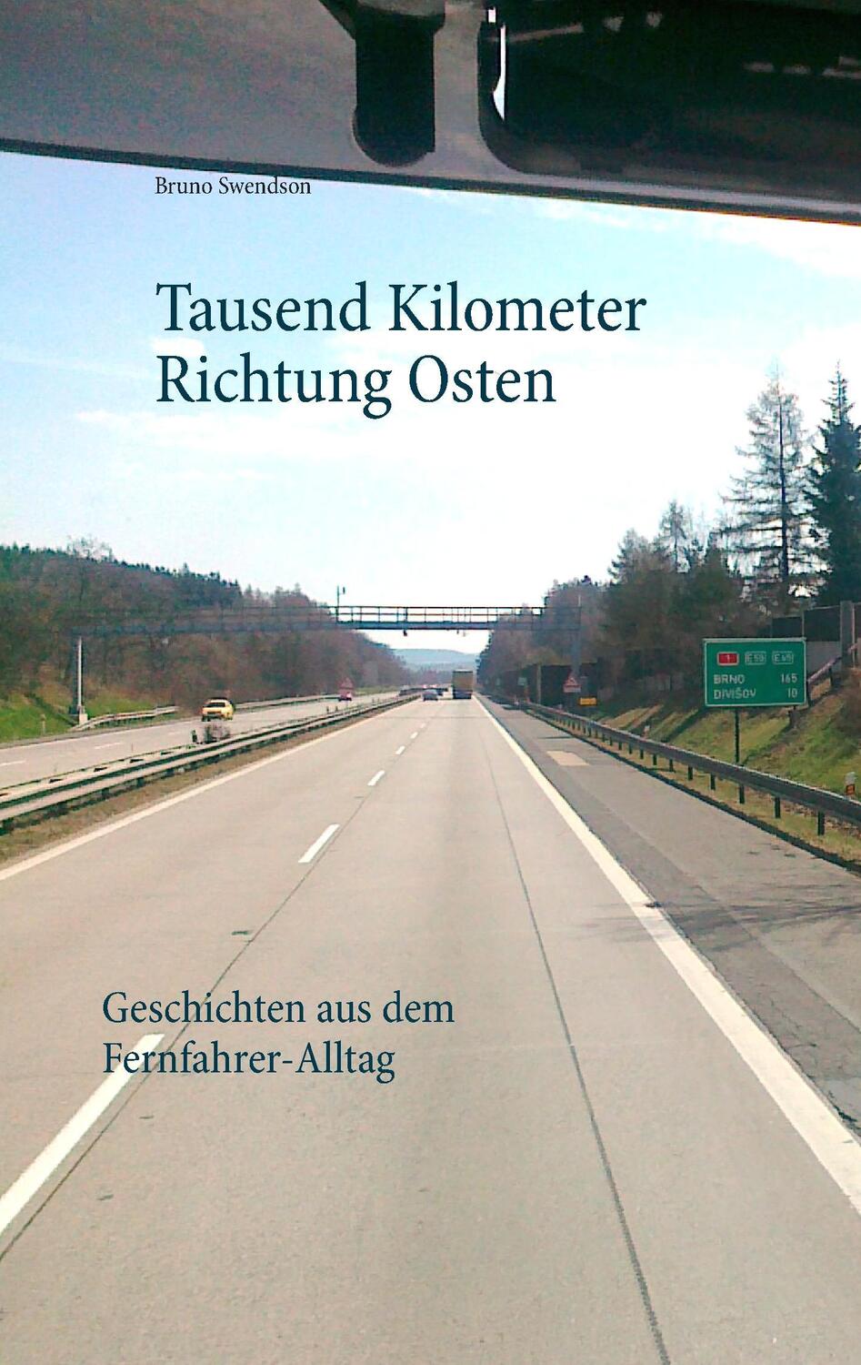 Cover: 9783744833868 | Tausend Kilometer Richtung Osten | Bruno Swendson | Taschenbuch | 2017