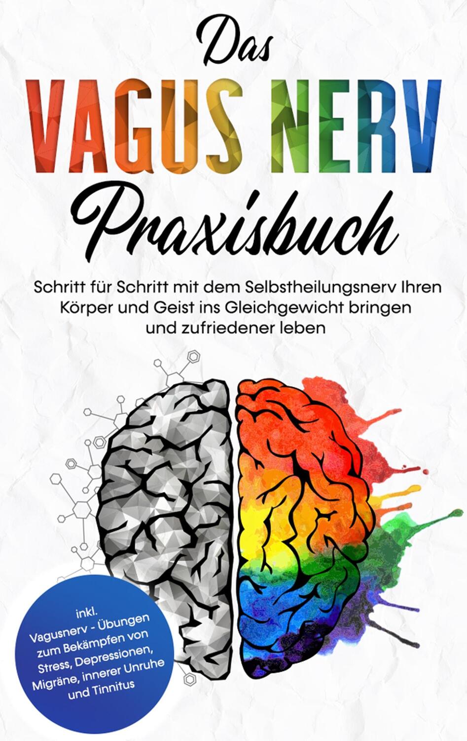 Cover: 9783751923446 | Das Vagus Nerv Praxisbuch: Schritt für Schritt mit dem...