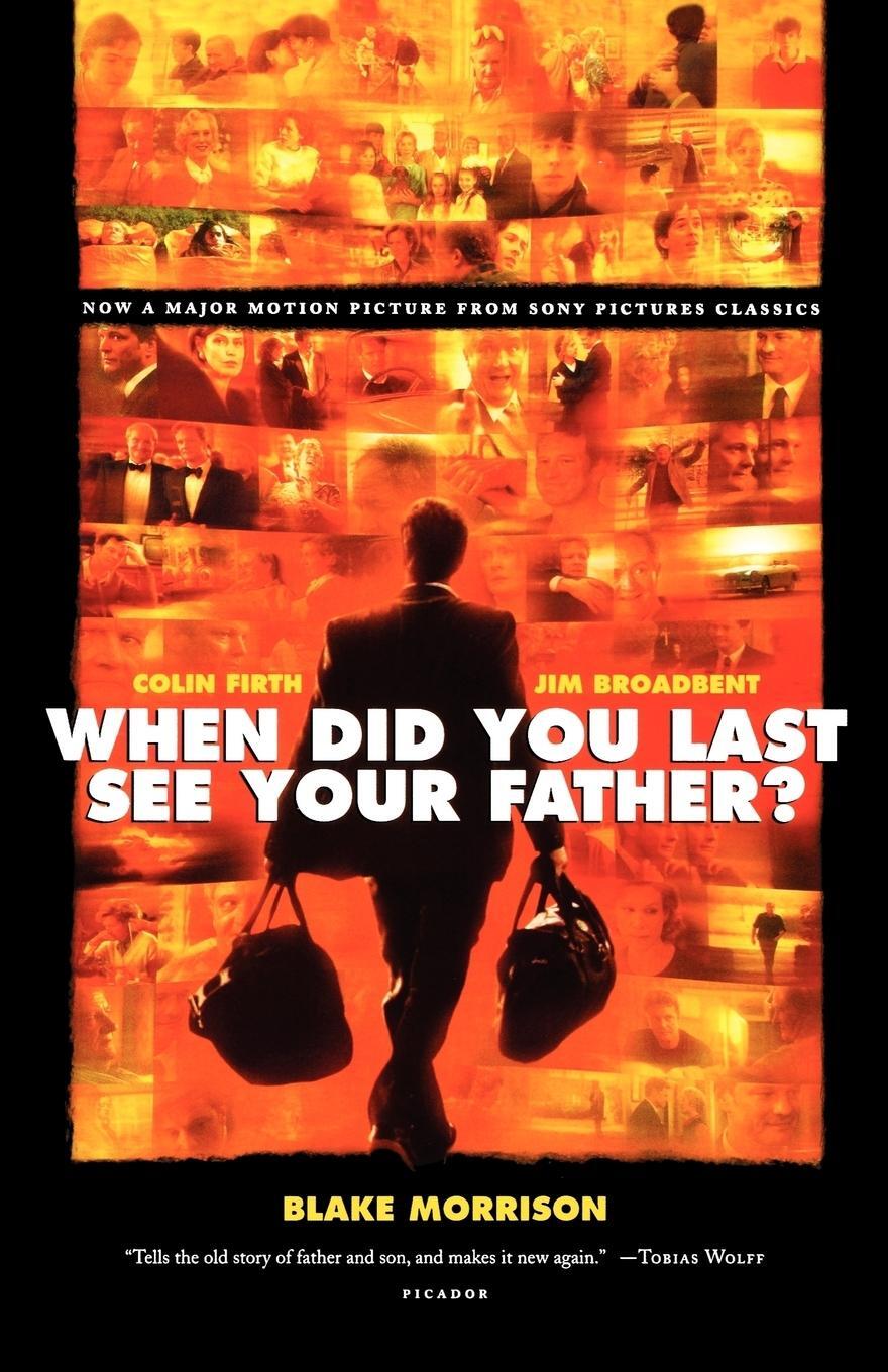 Cover: 9780312427092 | When Did You Last See Your Father? | A Son's Memoir of Love and Loss