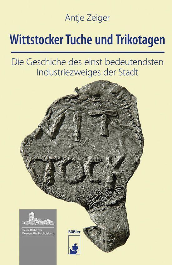 Cover: 9783910447141 | Wittstocker Tuche und Trikotagen | Antje Zeiger | Buch | Deutsch