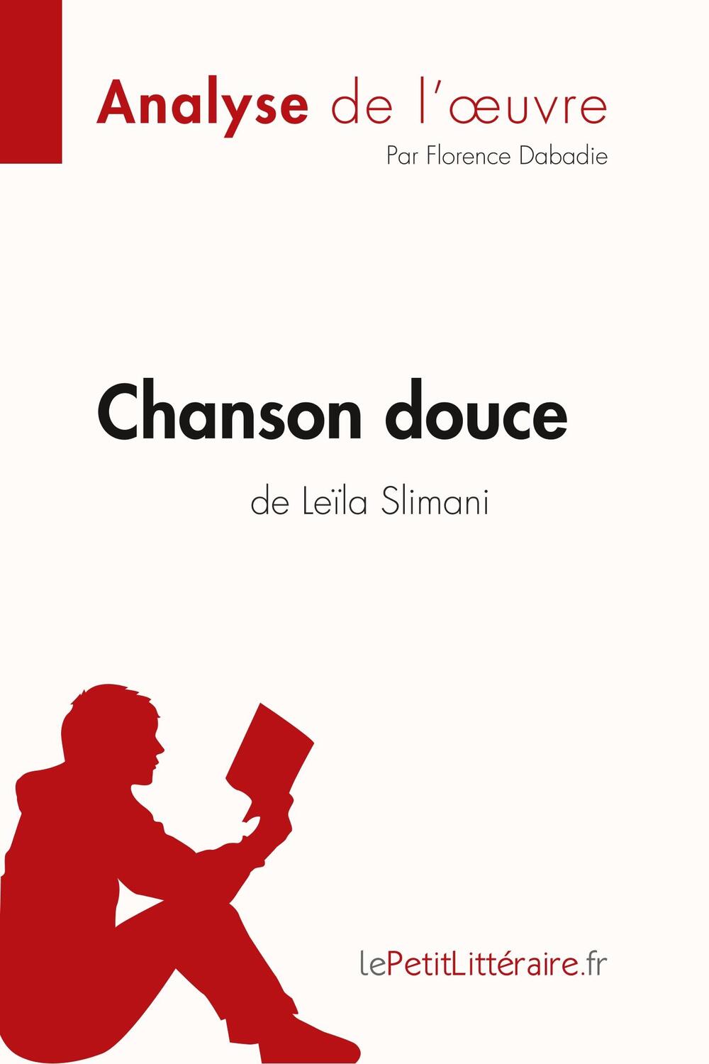 Cover: 9782808014274 | Chanson douce de Leïla Slimani (Analyse de l'oeuvre) | Dabadie (u. a.)