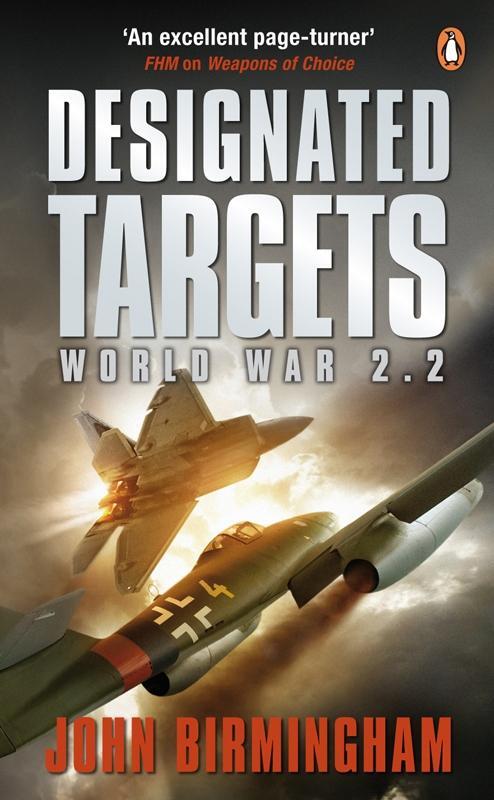 Cover: 9780141029122 | Designated Targets | World War 2.2 | John Birmingham | Taschenbuch