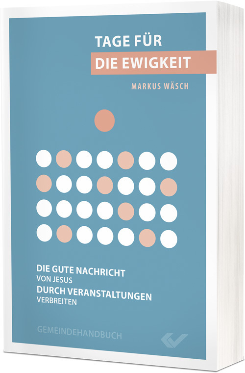 Cover: 9783863538262 | Tage für die Ewigkeit | Markus Wäsch | Taschenbuch | 272 S. | Deutsch