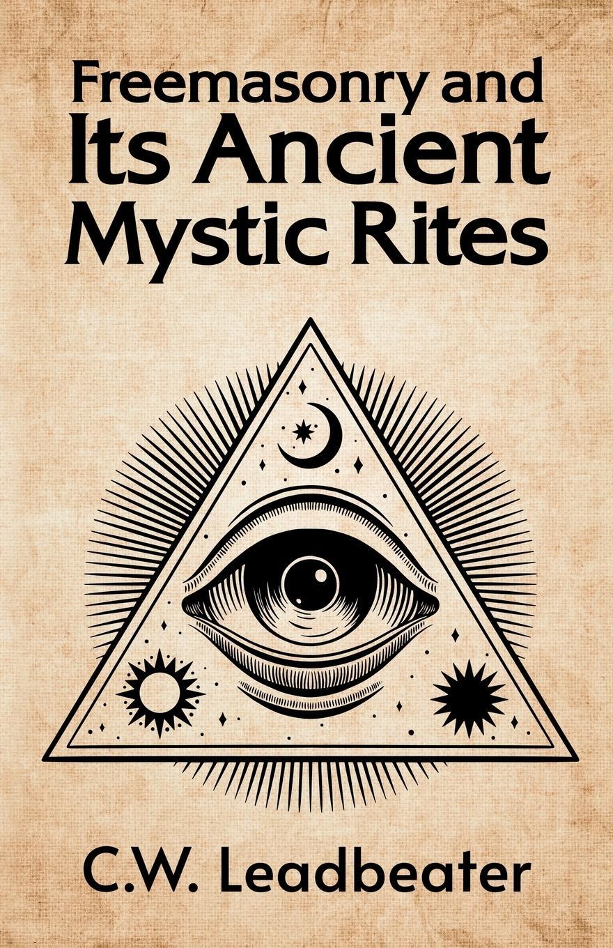 Cover: 9781639231508 | Freemasonry and its Ancient Mystic Rites | C. W. Leadbeater | Buch