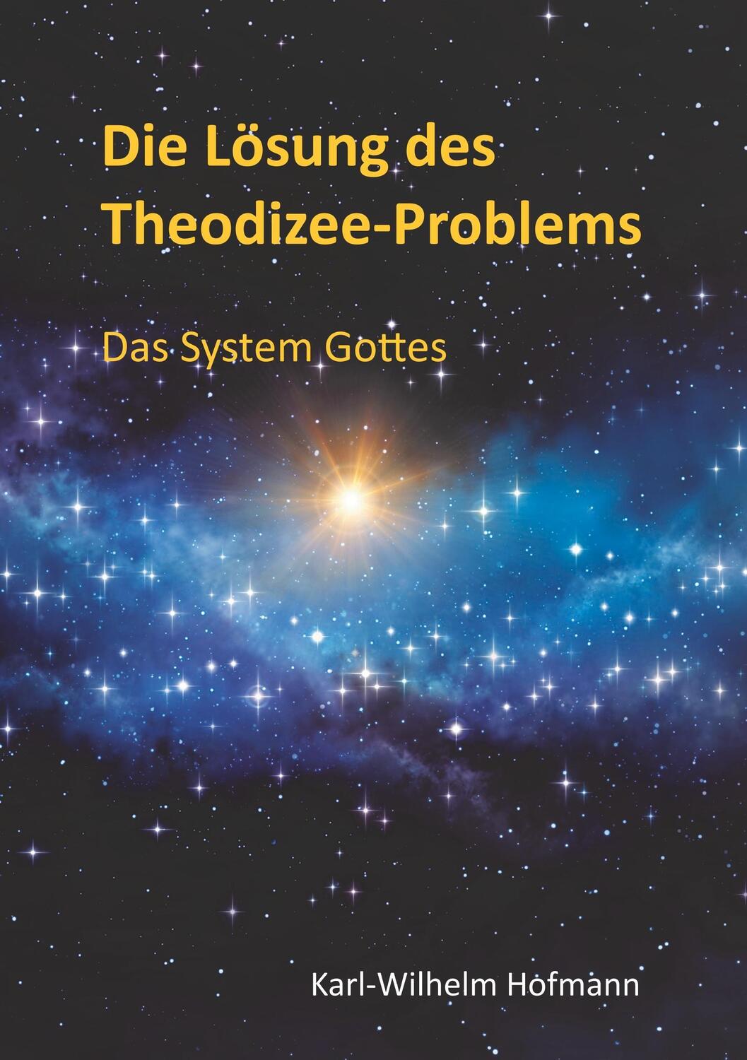 Cover: 9783746083773 | Die Lösung des Theodizee-Problems | Das System Gottes | Hofmann | Buch