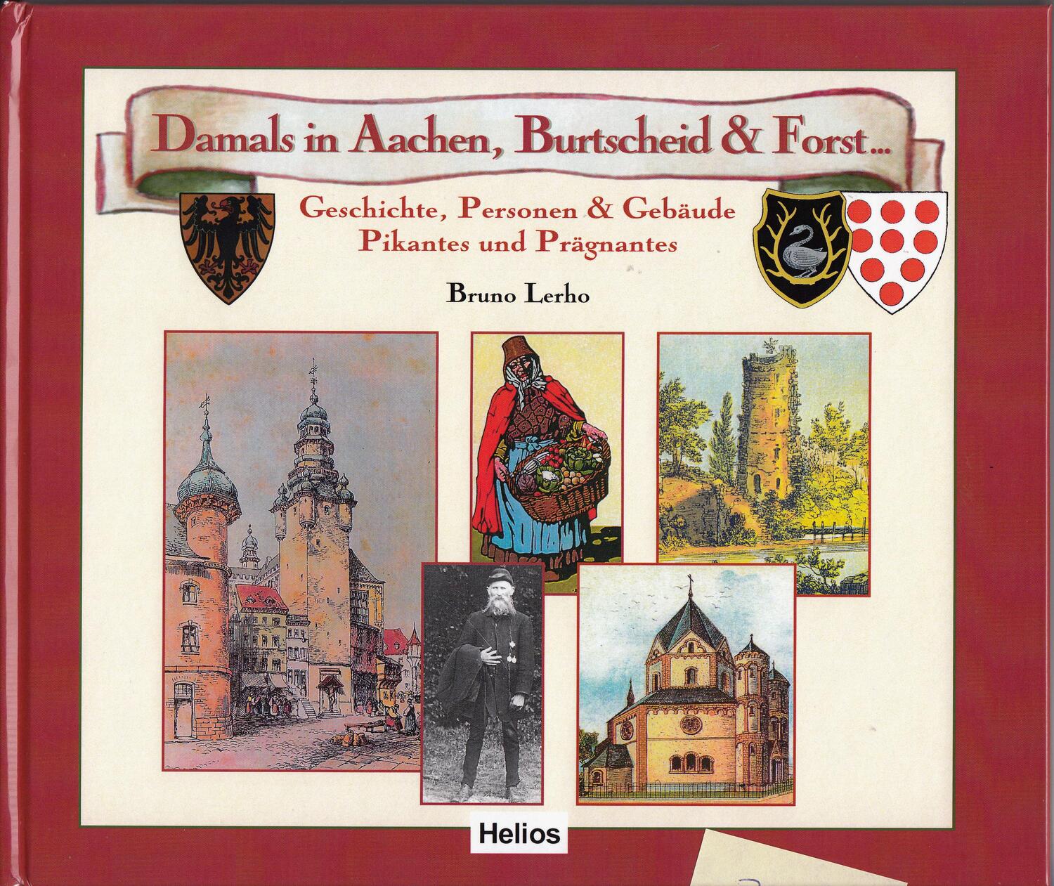 Cover: 9783933608376 | Damals in Aachen, Burtscheid & Forst | Bruno Lerho | Buch | Deutsch