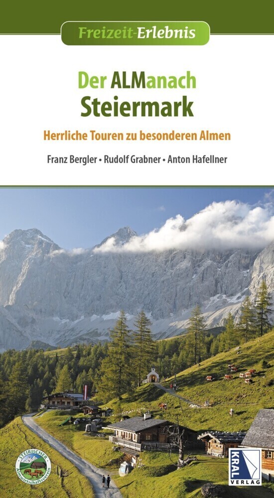 Cover: 9783990244234 | Der ALManach Steiermark | Herrliche Touren zu besonderen Almen | Buch