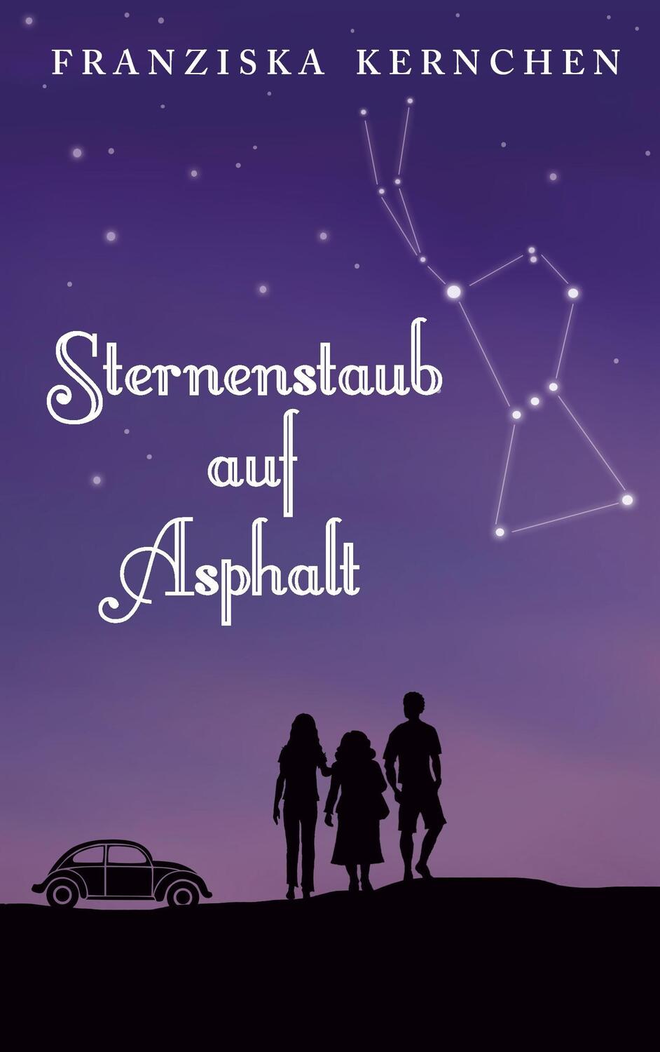 Cover: 9783743161436 | Sternenstaub auf Asphalt | Franziska Kernchen | Taschenbuch | 300 S.