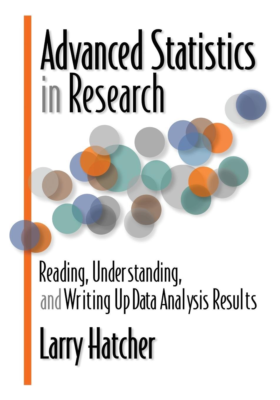 Cover: 9780985867003 | Advanced Statistics in Research | Larry Hatcher | Taschenbuch | 2013