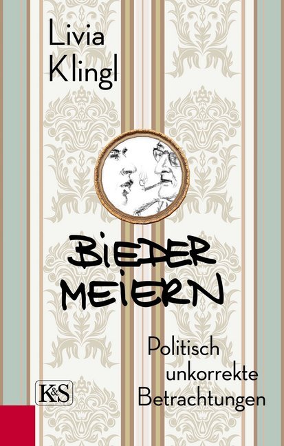 Cover: 9783218011648 | Biedermeiern | Politisch unkorrekte Betrachtungen | Livia Klingl