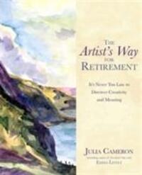 Cover: 9781781805619 | The Artist's Way for Retirement | Julia Cameron (u. a.) | Taschenbuch