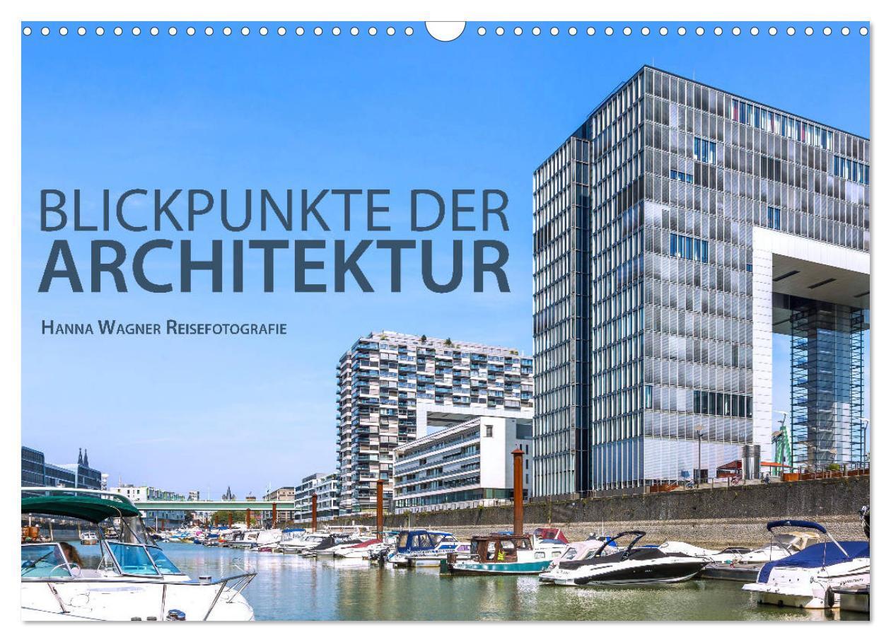 Cover: 9783383092466 | Blickpunkte der Architektur (Wandkalender 2024 DIN A3 quer),...